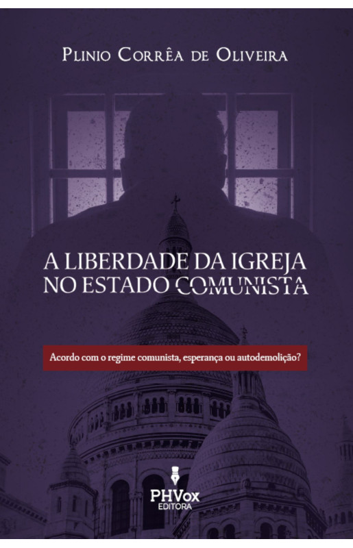 A Liberdade da Igreja no Estado Comunista